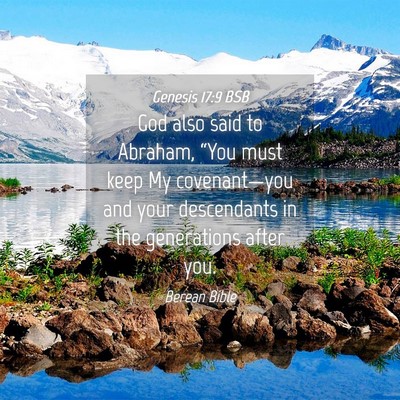 Picture 04 - Genesis 17:9 BSB - God also said to Abraham, “You must keep My - Bible Verse Picture