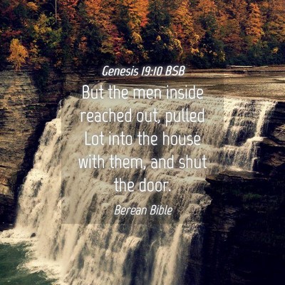 Picture 04 - Genesis 19:10 BSB - But the men inside reached out, pulled Lot into - Bible Verse Picture