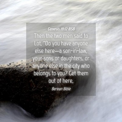 Picture 04 - Genesis 19:12 BSB - Then the two men said to Lot, “Do you have - Bible Verse Picture