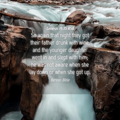 Picture 04 - Genesis 19:35 BSB - So again that night they got their father drunk - Bible Verse Picture