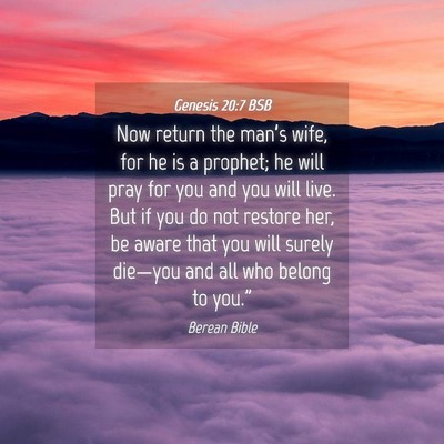 Picture 04 - Genesis 20:7 BSB - Now return the man’s wife, for he is a prophet; - Bible Verse Picture