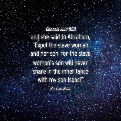 Picture 04 - Genesis 21:10 BSB - and she said to Abraham, “Expel the slave woman - Bible Verse Picture