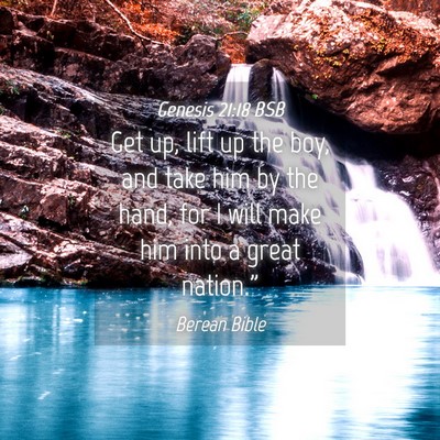 Picture 04 - Genesis 21:18 BSB - Get up, lift up the boy, and take him by the - Bible Verse Picture