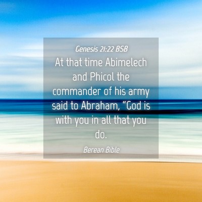 Picture 04 - Genesis 21:22 BSB - At that time Abimelech and Phicol the commander - Bible Verse Picture