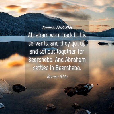 Picture 04 - Genesis 22:19 BSB - Abraham went back to his servants, and they got - Bible Verse Picture