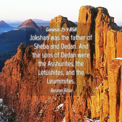 Picture 04 - Genesis 25:3 BSB - Jokshan was the father of Sheba and Dedan. And - Bible Verse Picture