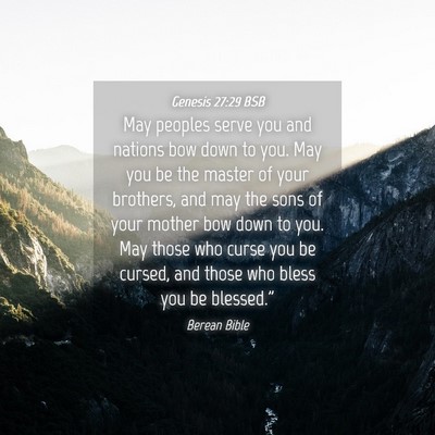 Picture 04 - Genesis 27:29 BSB - May peoples serve you and nations bow down to - Bible Verse Picture