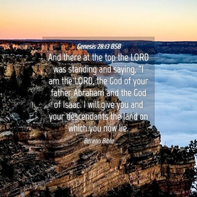 Picture 04 - Genesis 28:13 BSB - And there at the top the LORD was standing and - Bible Verse Picture