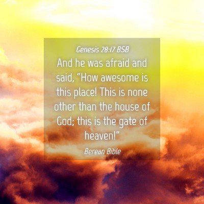 Picture 04 - Genesis 28:17 BSB - And he was afraid and said, “How awesome is - Bible Verse Picture