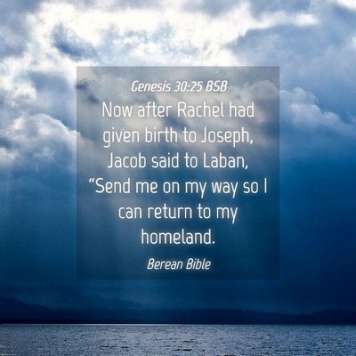 Picture 04 - Genesis 30:25 BSB - Now after Rachel had given birth to Joseph, Jacob - Bible Verse Picture