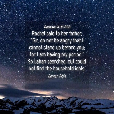 Picture 04 - Genesis 31:35 BSB - Rachel said to her father, “Sir, do not be - Bible Verse Picture