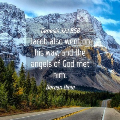 Picture 04 - Genesis 32:1 BSB - Jacob also went on his way, and the angels of God - Bible Verse Picture