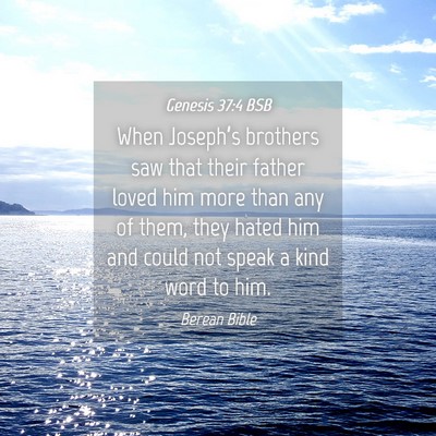 Picture 04 - Genesis 37:4 BSB - When Joseph’s brothers saw that their father - Bible Verse Picture