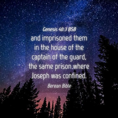 Picture 04 - Genesis 40:3 BSB - and imprisoned them in the house of the captain - Bible Verse Picture