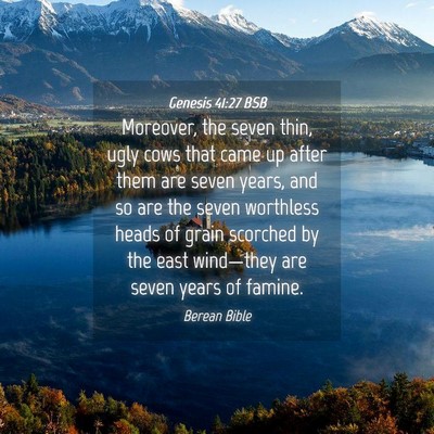 Picture 04 - Genesis 41:27 BSB - Moreover, the seven thin, ugly cows that came up - Bible Verse Picture