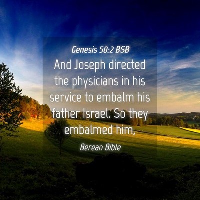 Picture 04 - Genesis 50:2 BSB - And Joseph directed the physicians in his service - Bible Verse Picture