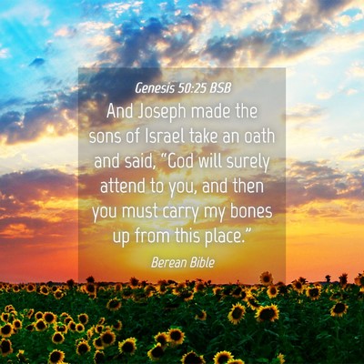 Picture 04 - Genesis 50:25 BSB - And Joseph made the sons of Israel take an oath - Bible Verse Picture