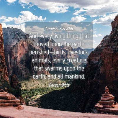 Picture 04 - Genesis 7:21 BSB - And every living thing that moved upon the earth - Bible Verse Picture