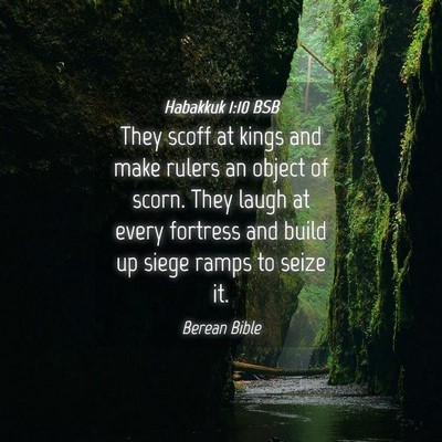 Picture 04 - Habakkuk 1:10 BSB - They scoff at kings and make rulers an object of - Bible Verse Picture
