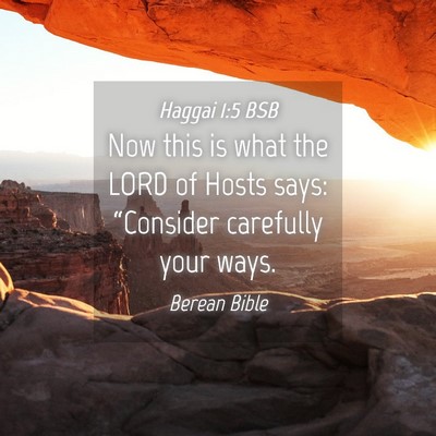 Picture 04 - Haggai 1:5 BSB - Now this is what the LORD of Hosts says: - Bible Verse Picture