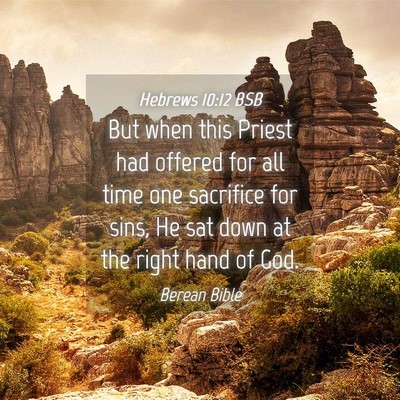 Picture 04 - Hebrews 10:12 BSB - But when this Priest had offered for all time one - Bible Verse Picture
