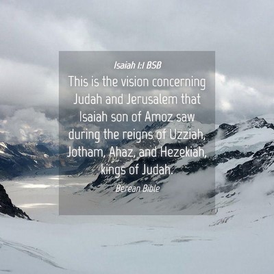 Picture 04 - Isaiah 1:1 BSB - This is the vision concerning Judah and Jerusalem - Bible Verse Picture