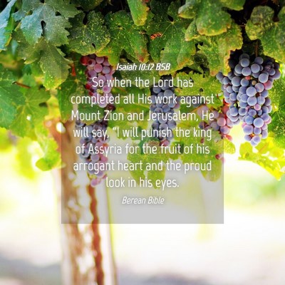 Picture 04 - Isaiah 10:12 BSB - So when the Lord has completed all His work - Bible Verse Picture