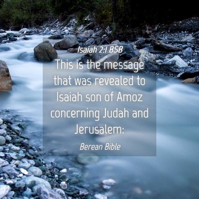 Picture 04 - Isaiah 2:1 BSB - This is the message that was revealed to Isaiah - Bible Verse Picture