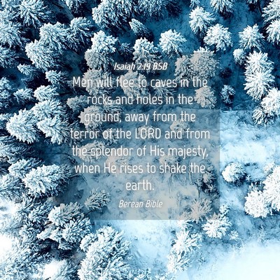 Picture 04 - Isaiah 2:19 BSB - Men will flee to caves in the rocks and holes in - Bible Verse Picture