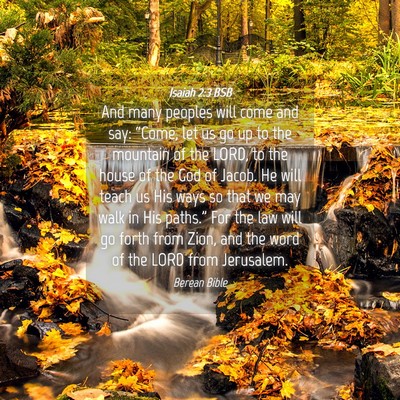 Picture 04 - Isaiah 2:3 BSB - And many peoples will come and say: “Come, let - Bible Verse Picture