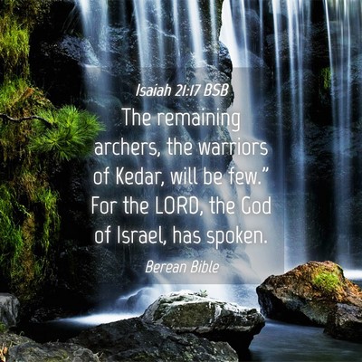 Picture 04 - Isaiah 21:17 BSB - The remaining archers, the warriors of Kedar, - Bible Verse Picture