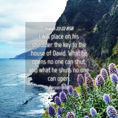 Picture 04 - Isaiah 22:22 BSB - I will place on his shoulder the key to the house - Bible Verse Picture