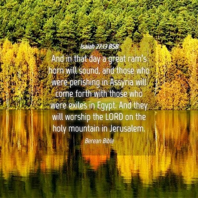 Picture 04 - Isaiah 27:13 BSB - And in that day a great ram’s horn will sound, - Bible Verse Picture