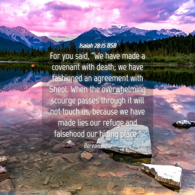 Picture 04 - Isaiah 28:15 BSB - For you said, “We have made a covenant with - Bible Verse Picture