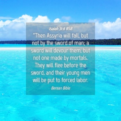 Picture 04 - Isaiah 31:8 BSB - “Then Assyria will fall, but not by the sword - Bible Verse Picture