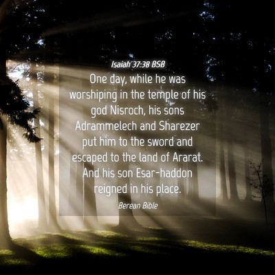 Picture 04 - Isaiah 37:38 BSB - One day, while he was worshiping in the temple of - Bible Verse Picture