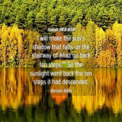Picture 04 - Isaiah 38:8 BSB - I will make the sun’s shadow that falls on the - Bible Verse Picture