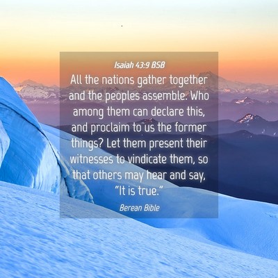 Picture 04 - Isaiah 43:9 BSB - All the nations gather together and the peoples - Bible Verse Picture