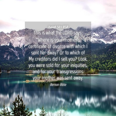 Picture 04 - Isaiah 50:1 BSB - This is what the LORD says: “Where is your - Bible Verse Picture