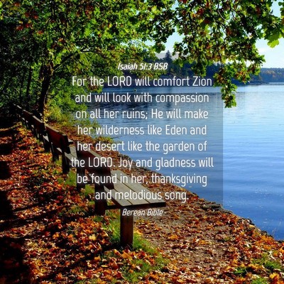 Picture 04 - Isaiah 51:3 BSB - For the LORD will comfort Zion and will look with - Bible Verse Picture