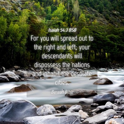 Picture 04 - Isaiah 54:3 BSB - For you will spread out to the right and left; - Bible Verse Picture