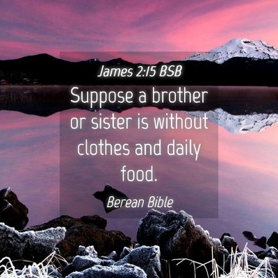 Picture 04 - James 2:15 BSB - Suppose a brother or sister is without clothes - Bible Verse Picture