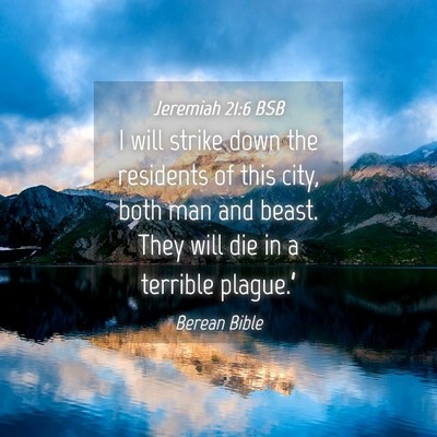 Picture 04 - Jeremiah 21:6 BSB - I will strike down the residents of this city, - Bible Verse Picture