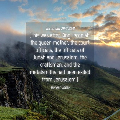 Picture 04 - Jeremiah 29:2 BSB - (This was after King Jeconiah, the queen mother, - Bible Verse Picture