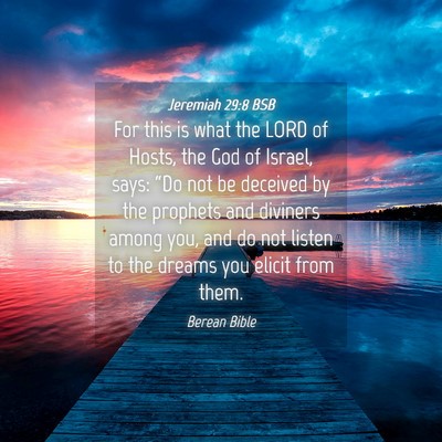 Picture 04 - Jeremiah 29:8 BSB - For this is what the LORD of Hosts, the God of - Bible Verse Picture