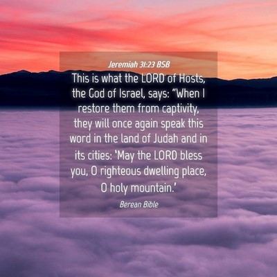 Picture 04 - Jeremiah 31:23 BSB - This is what the LORD of Hosts, the God of - Bible Verse Picture