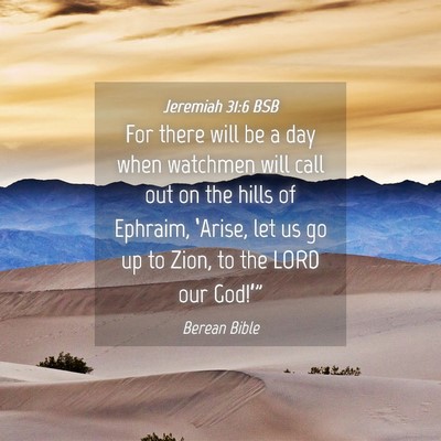Picture 04 - Jeremiah 31:6 BSB - For there will be a day when watchmen will call - Bible Verse Picture