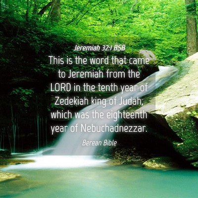 Picture 04 - Jeremiah 32:1 BSB - This is the word that came to Jeremiah from the - Bible Verse Picture