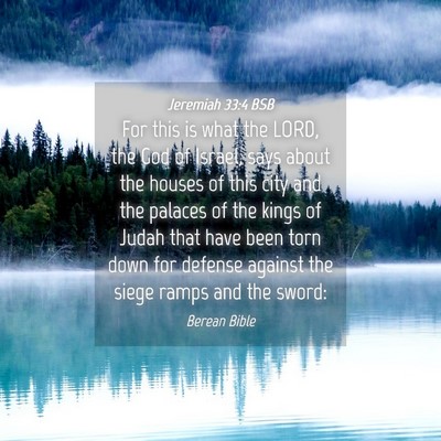Picture 04 - Jeremiah 33:4 BSB - For this is what the LORD, the God of Israel, - Bible Verse Picture