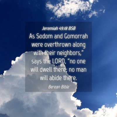 Picture 04 - Jeremiah 49:18 BSB - As Sodom and Gomorrah were overthrown along with - Bible Verse Picture
